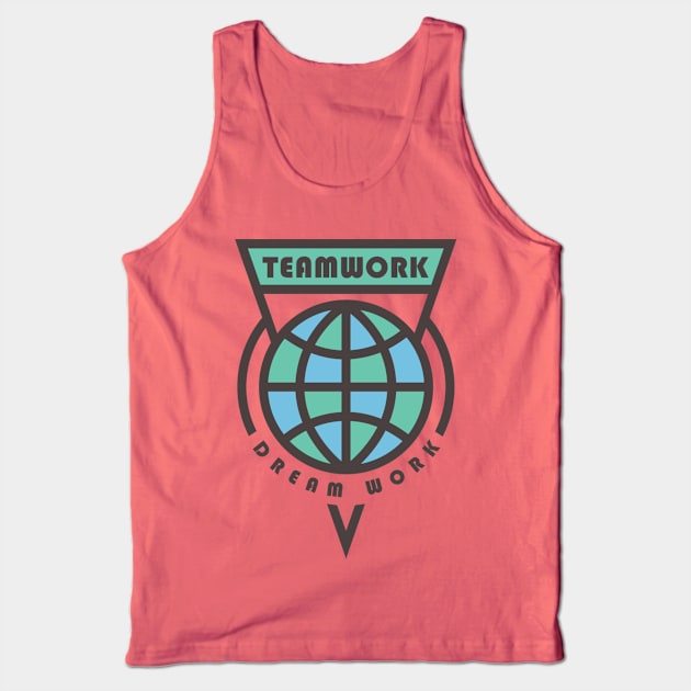 Teamwork Makes The Dream Work Tank Top by PodDesignShop